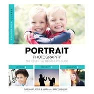 Portrait Photography: The Essential Beginner's Guide 9781781450895