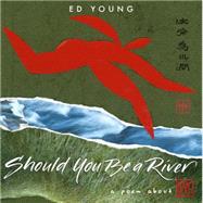 Should You Be a River 9780316230896