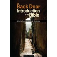 The Back Door Introduction to the Bible 9781599820897