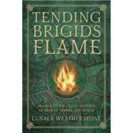 Tending Brigid's Flame 9780738740898