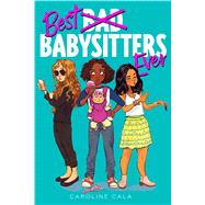 Best Babysitters Ever 9781328850898