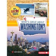 What's Great About Washington? 9781467760898
