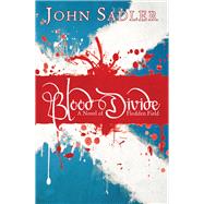 Blood Divide: A Novel of Flodden Field 9781782640899