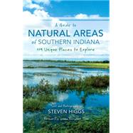 A Guide to Natural Areas of Southern Indiana 9780253020901