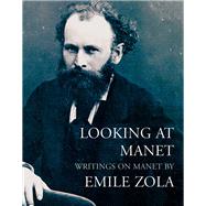 Looking at Manet 9781843680901