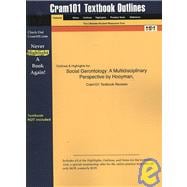 Outlines and Highlights for Social Gerontology : A Multidisciplinary Perspective by Hooyman, ISBN 9781428860902