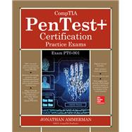 CompTIA PenTest+ Certification Practice Exams (Exam PT0-001) 9781260440904