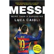 Messi - 2017 Updated Edition More Than a Superstar 9781785780905