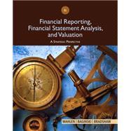 Financial Reporting, Financial Statement Analysis and Valuation 9781285190907