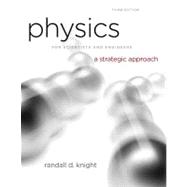 Physics for Scientists and Engineers A Strategic Approach with Modern Physics 9780321740908