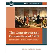 The Constitutional Convention of 1787 9780393640908
