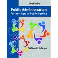 Public Administration: Partnerships in Public Service 9781478610908