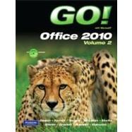 GO! with Microsoft Office 2010 Volume 2 9780135090909