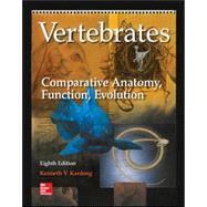 Vertebrates: Comparative Anatomy, Function, Evolution 9781259700910