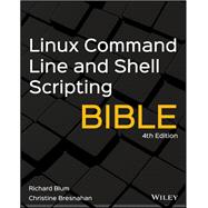 Linux Command Line and Shell Scripting Bible