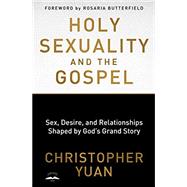 Holy Sexuality and the Gospel 9780735290914