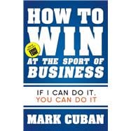 How to Win at the Sport of Business 9781626810914
