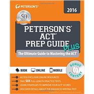 Peterson's ACT Prep Guide PLUS 2016 9780768940916