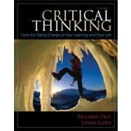 Critical Thinking Tools for Taking Charge of Your Learning and Your Life 9780132180917