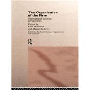 The Organisation of the Firm: International Business Perspectives 9781138880917