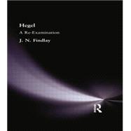 Hegel: A Re-Examination 9781138870918