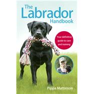 The Labrador Handbook 9781785030918