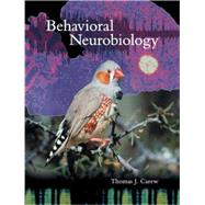 Behavioral Neurobiology The Cellular Organization of Natural Behavior 9780878930920