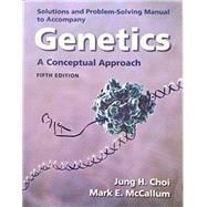 Solutions Manual for Genetics: A Conceptual Approach 9781464150920
