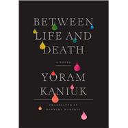 Between Life and Death 9781632060921