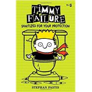 Timmy Failure: Sanitized for Your Protection 9780763680923
