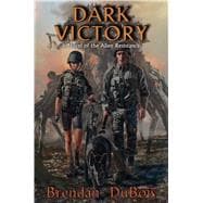 Dark Victory A Novel of the Alien Resistance 9781476780924