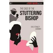 The Case of the Stuttering Bishop 9781634250924