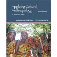 Applying Cultural Anthropology : An Introductory Reader 9780073530925