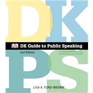 DK Guide to Public Speaking Plus NEW MyCommunicationLab with Pearson eText -- Access Card Package 9780205980925