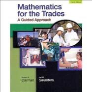 Mathematics for the Trades : A Guided Approach and MyMathLab/MyStatLab -- Valuepack Access Card Package 9780132540926