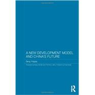 A New Development Model and China's Future 9780415610926