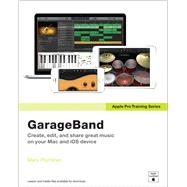 Apple Pro Training Series GarageBand 9780133900927
