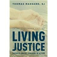 Living Justice: Catholic Social Teaching in Action 9781442230927