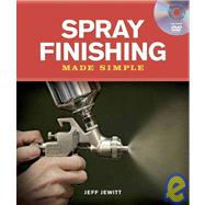 Spray Finishing Made Simple 9781600850929