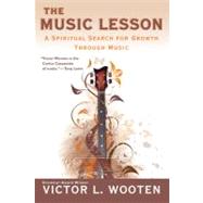 Music Lesson : A Spiritual Search for Growth Through Music 9780425220931