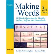 Making Words Third Grade 70 Hands-On Lessons for Teaching Prefixes, Suffixes, and Homophones 9780205580934