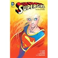 Supergirl Vol. 1: The Girl of Steel 9781401260934