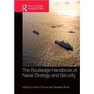 Routledge Handbook of Naval Strategy and Security 9781138840935