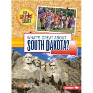 What's Great About South Dakota? 9781467760935