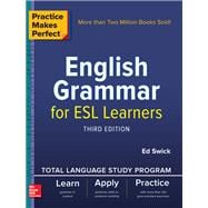 Practice Makes Perfect: English Grammar for ESL Learners, Third Edition 9781260120936