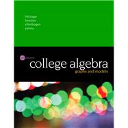 College Algebra Graphs and Models plus MyLab Math with Pearson eText and Video Notebook -- Access Card Package 9780134580937