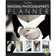 Digital Wedding Photographer's Planner 9780470570937