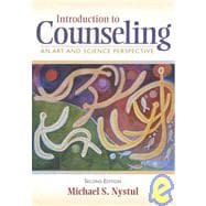 Introduction to Counseling : An Art and Science Perspective