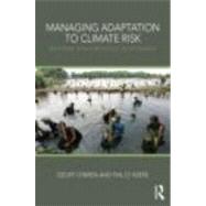 Managing Adaptation to Climate Risk: Beyond Fragmented Responses 9780415600941
