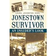 Jonestown Survivor: An Insider's Look 9781450220941